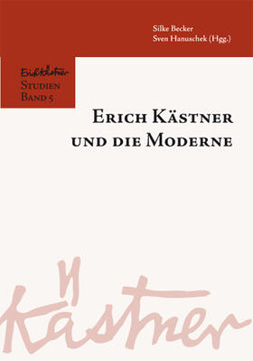 Becker / Hanuschek |  Erich Kästner und die Moderne | Buch |  Sack Fachmedien