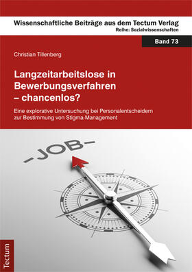 Tillenberg |  Langzeitarbeitslose in Bewerbungsverfahren - chancenlos? | Buch |  Sack Fachmedien