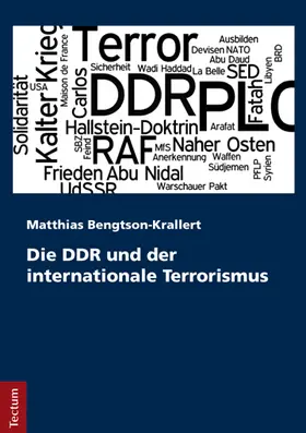 Bengtson-Krallert |  Die DDR und der internationale Terrorismus | Buch |  Sack Fachmedien