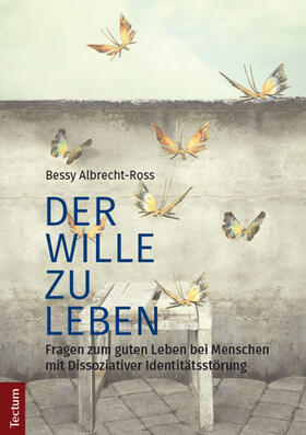 Albrecht-Ross |  Der Wille zu leben | Buch |  Sack Fachmedien