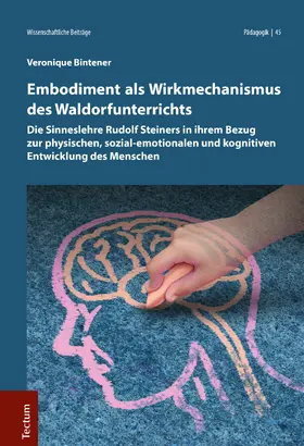 Bintener |  Embodiment als Wirkmechanismus des Waldorfunterrichts | Buch |  Sack Fachmedien