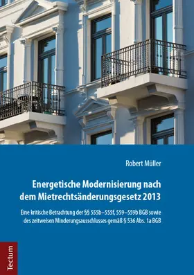 Müller | Energetische Modernisierung nach dem Mietrechtsänderungsgesetz 2013 | Buch | 978-3-8288-3943-4 | sack.de