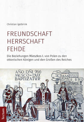 Igelbrink |  Freundschaft, Herrschaft, Fehde | Buch |  Sack Fachmedien