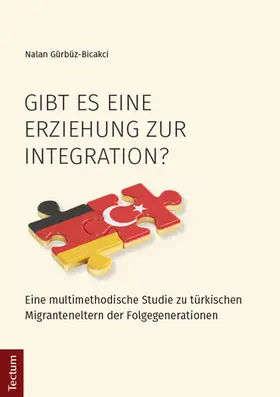 Gürbüz-Bicakci |  Gibt es eine Erziehung zur Integration? | Buch |  Sack Fachmedien