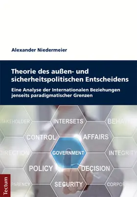 Niedermeier |  Theorie des außen- und sicherheitspolitischen Entscheidens | Buch |  Sack Fachmedien