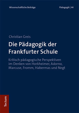 Greis |  Die Pädagogik der Frankfurter Schule | Buch |  Sack Fachmedien