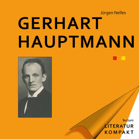 Nelles |  Nelles, J: Gerhart Hauptmann | Buch |  Sack Fachmedien