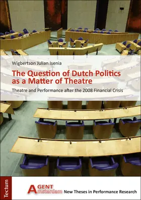 Isenia |  The Quesiton of Dutch Politics as a Matter of Theatre | Buch |  Sack Fachmedien