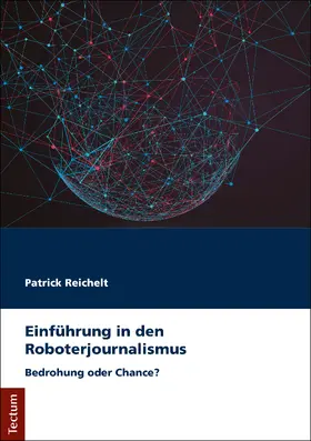 Reichelt |  Einführung in den Roboterjournalismus | Buch |  Sack Fachmedien