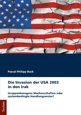 Buck |  Die Invasion der USA 2003 in den Irak | Buch |  Sack Fachmedien