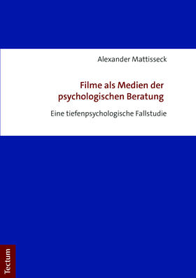 Mattisseck |  Filme als Medien der psychologischen Beratung | Buch |  Sack Fachmedien