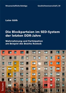 Güth |  Die Blockparteien im SED-System der letzten DDR-Jahre | Buch |  Sack Fachmedien