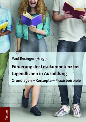 Resinger |  Förderung der Lesekompetenz bei Jugendlichen in Ausbildung | Buch |  Sack Fachmedien