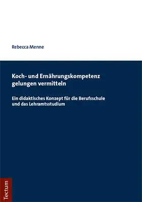 Menne |  Koch- und Ernährungskompetenz gelungen vermitteln | Buch |  Sack Fachmedien