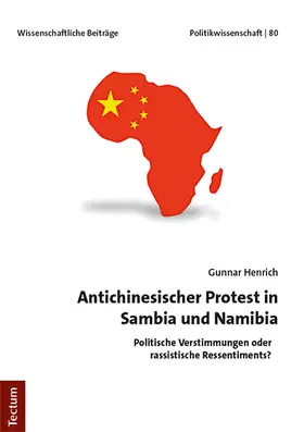 Henrich |  Antichinesischer Protest in Sambia und Namibia | Buch |  Sack Fachmedien