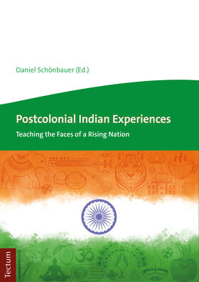 Schönbauer |  Postcolonial Indian Experiences | Buch |  Sack Fachmedien
