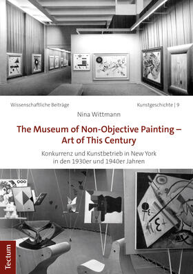 Wittmann |  The Museum of Non-Objective Painting - Art of This Century | Buch |  Sack Fachmedien