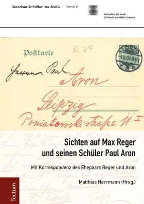 Herrmann |  Sichten auf Max Reger und seinen Schüler Paul Aron | Buch |  Sack Fachmedien