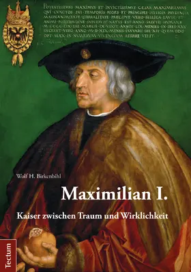 Birkenbihl |  Maximilian I. | Buch |  Sack Fachmedien