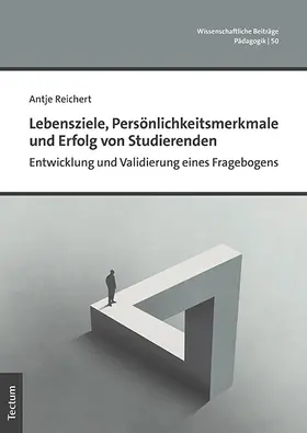 Reichert |  Lebensziele, Persönlichkeitsmerkmale und Erfolg von Studierenden | Buch |  Sack Fachmedien