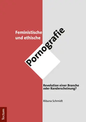 Schmidt |  Feministische und ethische Pornografie | Buch |  Sack Fachmedien