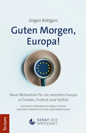 Rüttgers |  Guten Morgen, Europa! | Buch |  Sack Fachmedien