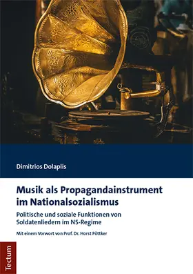 Dolaplis |  Musik als Propagandainstrument im Nationalsozialismus | Buch |  Sack Fachmedien