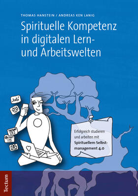 Hanstein / Lanig |  Spirituelle Kompetenz in digitalen Lern- und Arbeitswelten | Buch |  Sack Fachmedien