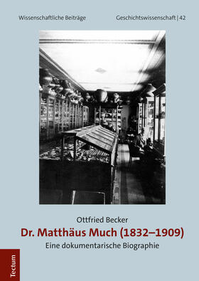 Becker |  Dr. Matthäus Much (1832-1909) | Buch |  Sack Fachmedien