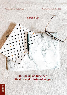 List |  Businessplanung für einen Health- und Lifestyle-Blogger | Buch |  Sack Fachmedien