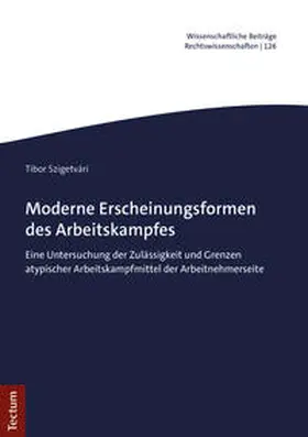 Szigetvári |  Moderne Erscheinungsformen des Arbeitskampfes | Buch |  Sack Fachmedien