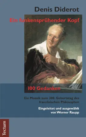 Raupp |  Denis Diderot - Ein funkensprühender Kopf | Buch |  Sack Fachmedien