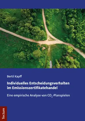 Kapff |  Individuelles Entscheidungsverhalten im Emissionszertifikatehandel | Buch |  Sack Fachmedien