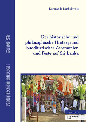 Rambukwelle |  Der historische und philosophische Hintergrund buddhistischer Zeremonien und Feste auf Sri Lanka | Buch |  Sack Fachmedien