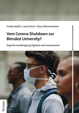 Seyfeli / Elsner / Wannemacher |  Vom Corona-Shutdown zur Blended University? | Buch |  Sack Fachmedien