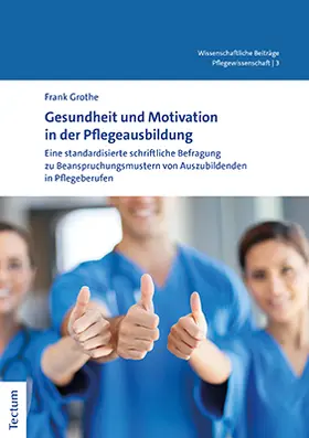 Grothe |  Gesundheit und Motivation in der Pflegeausbildung | Buch |  Sack Fachmedien