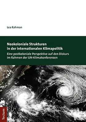 Rahman |  Neokoloniale Strukturen in der internationalen Klimapolitik | Buch |  Sack Fachmedien