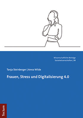 Steinberger / Wilde |  Steinberger, T: Frauen, Stress und Digitalisierung 4.0 | Buch |  Sack Fachmedien