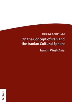 Alam |  On the Concept of Iran and the Iranian Cultural Sphere | Buch |  Sack Fachmedien