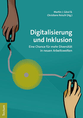Gössl / Reischl |  Digitalisierung und Inklusion | Buch |  Sack Fachmedien