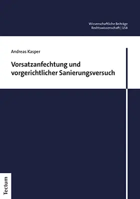 Kasper |  Vorsatzanfechtung und vorgerichtlicher Sanierungsversuch | Buch |  Sack Fachmedien