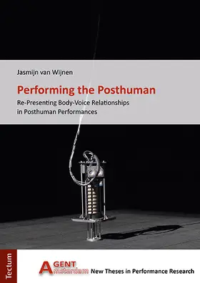 van Wijnen |  Performing the Posthuman | Buch |  Sack Fachmedien