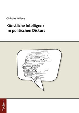Willems |  Künstliche Intelligenz im politischen Diskurs | Buch |  Sack Fachmedien