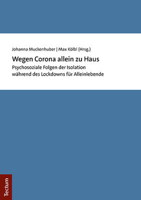 Muckenhuber / Kölbl |  Wegen Corona allein zu Haus | Buch |  Sack Fachmedien
