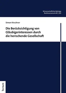 Kirschner | Die Berücksichtigung von Gläubigerinteressen durch die herrschende Gesellschaft | Buch | 978-3-8288-4878-8 | sack.de