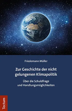 Müller |  Zur Geschichte der nicht gelungenen Klimapolitik | Buch |  Sack Fachmedien