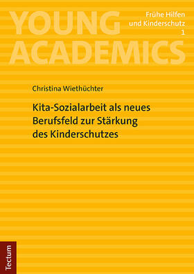 Wiethüchter |  Kita-Sozialarbeit als neues Berufsfeld zur Stärkung des Kinderschutzes | Buch |  Sack Fachmedien