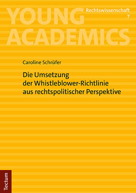 Schrüfer |  Die Umsetzung der Whistleblower-Richtlinie aus rechtspolitischer Perspektive | Buch |  Sack Fachmedien