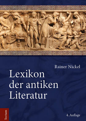 Nickel / Hogenmüller |  Lexikon der antiken Literatur | Buch |  Sack Fachmedien