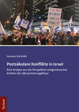 Vorhofer |  Postsäkulare Konflikte in Israel | Buch |  Sack Fachmedien